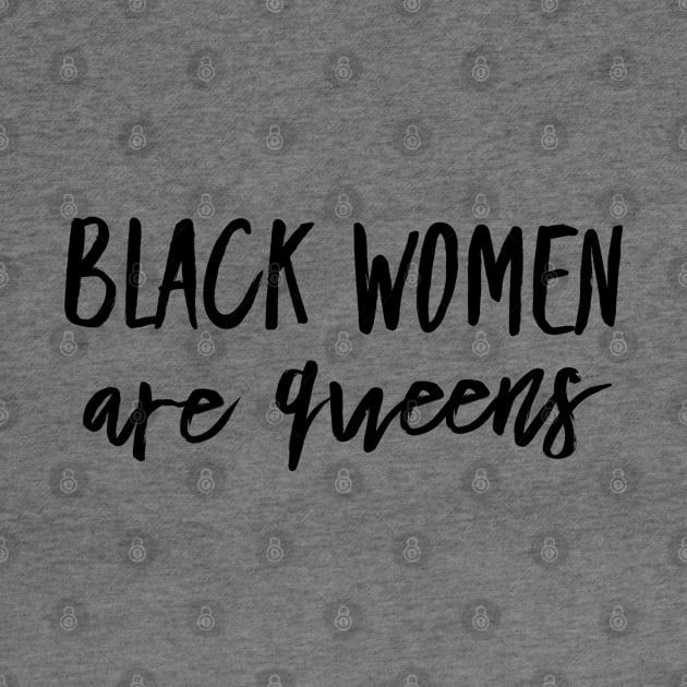 Black Women Are Queens | African American | Black Lives by UrbanLifeApparel